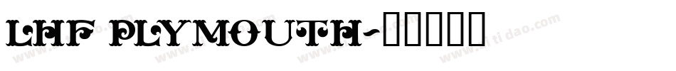 LHF Plymouth字体转换